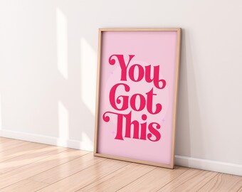 You Got This Print | Bold Inspirational Quote (Digital Download)