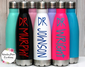 Doctor Stainless Steel Water Bottle; Dr. Personalized Water Bottle; Gifts for Doctors; Medical Water Bottle; PhD Water Bottle; Professional