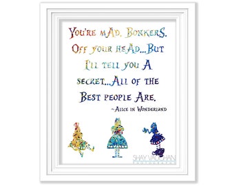 Alice In Wonderland Watercolor Art Print Alice In Wonderland Quote "You're Mad. Bonkers" Home Decor Nursery Art Wall Art Gift (No.177)