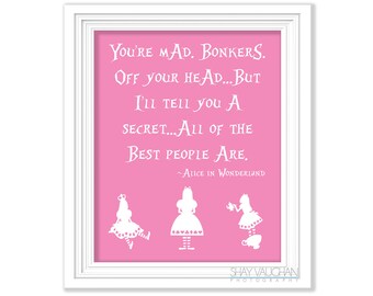 Alice In Wonderland Print Quote "You're Mad Bonkers" Pink Alice In Wonderland Poster Nursery Art Home Decor Bedroom Art Wall Art (No.269)