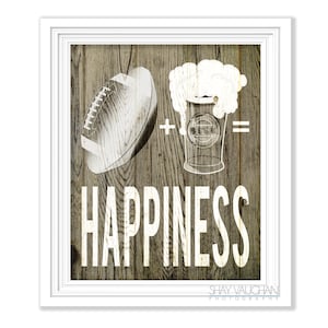 Printable Gift For Husband "Football+Beer=Happiness" Art Print Man Cave Art Office Decor Gift For Dad Father's Day Gift For Football Fan