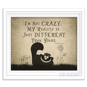 Cheshire Cat Art Print Alice In Wonderland &quot;I&#39;m Not Crazy&quot; Cheshire Cat Quote Lewis Carroll Home Decor Wall Art  Poster Print Gift (No.310)