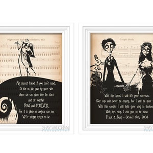 May include: Two black and white printable art prints featuring characters from the animated films Nightmare Before Christmas and Corpse Bride. The prints are set against a vintage sheet music background. The Nightmare Before Christmas print features Jack Skellington and Sally, with the text "My dearest friend, if you don't mind, I'd like to join you by your side, where we can gaze into the stars and sit together, NOW and FOREVER, For it is plain as anyone can see, We're simply meant to be." The Corpse Bride print features Victor Van Dort and Emily, with the text "With this hood, I will lift your sorrows. Your cup will never be empty, for I will be your wife. With this candle, I will light your way in darkness. With this ring, I ask you to be mine. Frank & Corpse - October 14th, 2003."