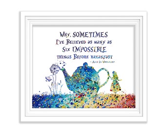 Alice In Wonderland Watercolor Art Print Alice In Wonderland Quote "Sometimes I've Believed" Painting Home Decor Nursery Wall Art (No.174)