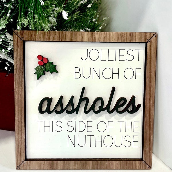 Jolliest Bunch of Assholes This Side of the Nuthouse / Funny Christmas Sign / Christmas Vacation / Chevy Chase / Unique Christmas Gift