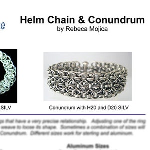 May include: Two silver bracelets, one with a Helm Chain design and the other with a Conundrum design. The image includes instructions for making the bracelets with different sizes of rings. The text reads "Helm Chain & Conundrum by Rebeca Mojica".