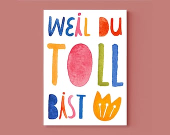 Postcard *Weil du toll bist* (with text in German)