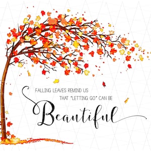Albero autunnale PNG Citazione autunnale Lasciarsi andare è bello Piegato Foglie cadenti Sfondo trasparente Maglietta Tazza Sublimazione HTV #1039