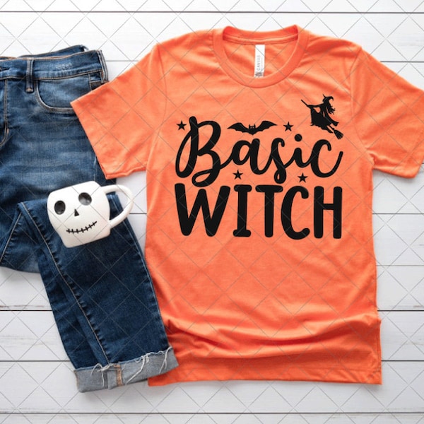 Basic Witch Halloween T-shirt - Basic Witch - Halloween Spooky Holiday Shirt SVG PNG Cut Files