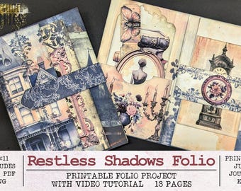 May include: A printable folio project titled "Restless Shadows Folio" with a video tutorial. The folio features 18 pages with images of a house, a clock, a butterfly, and a candelabra. The project includes printable junk journal kits.
