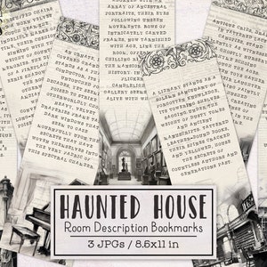 May include: A set of three printable bookmarks featuring black and white illustrations of a haunted house. The bookmarks are 8.5 inches by 11 inches and feature text that describes the rooms in the house. The text includes phrases like "a bedroom draped in heavy, velvet curtains" and "a library stands as a solemn sanctuary of forgotten knowledge".