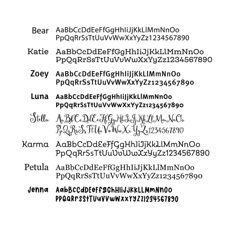 May include: A printable sheet with a list of names and a font style for each name. The names include Bear, Katie, Zoey, Luna, Stella, Karma, Petula, and Jenna. The font is a cursive script style.