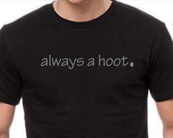 always a hoot.  Short Sleeve Adult Unisex T-Shirt Jerry Garcia Reference Grateful Dead and Company