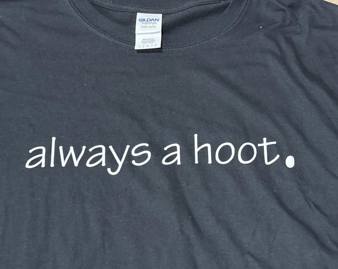 always a hoot.  Short Sleeve Adult Unisex T-Shirt Jerry Garcia Reference Grateful Dead and Company