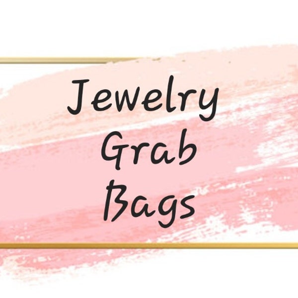 Jewelry Grab Bags