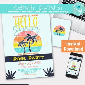 May include: Light blue invitation with the text "Goodbye School Hello Summer" and "Pool Party" in yellow and white. The design includes a sunset graphic with palm trees. The invitation also includes the date, time, and location.