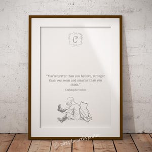 Winnie the Pooh - Christopher Robin Quote | &quot;You&#39;re braver than you believe, stronger than you seem and smarter than you think” Wall Art