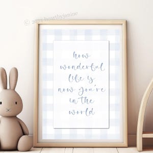 How Wonderful Life is Now You&#39;re in the World Printable Wall Art - Digital Download | Inspirational Quote | Nursery Decor | Baby Shower Gift