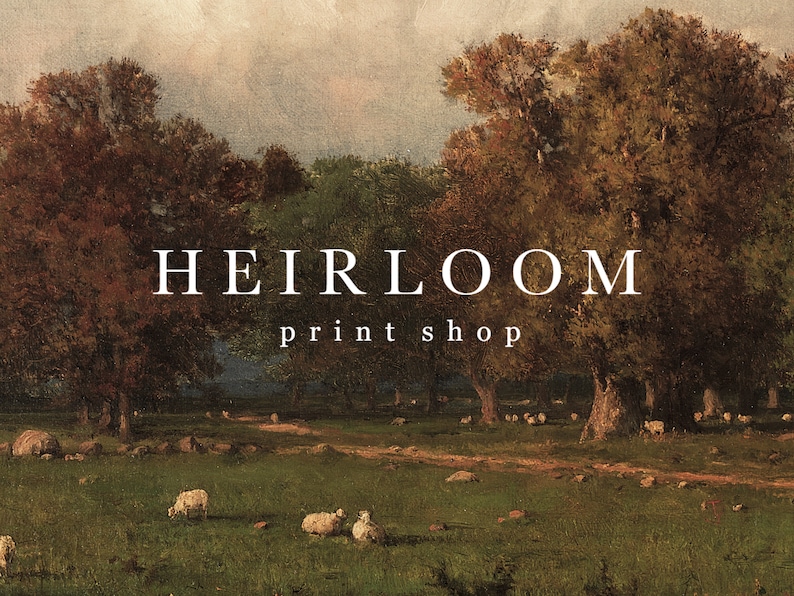 May include: An antique landscape painting featuring a green field with grazing sheep and trees with brown and green foliage. The text "HEIRLOOM print shop" is displayed in white.
