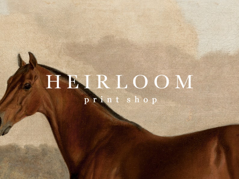 May include: A vintage-style print featuring a brown horse with a dark mane and a light background. The text "HEIRLOOM print shop" is displayed in white. The artwork has a classic, antique aesthetic.