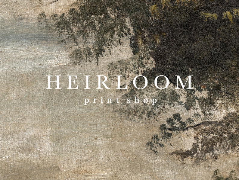May include: A textured, beige background with dark green and brown brushstrokes. The text "HEIRLOOM print shop" is printed in white.
