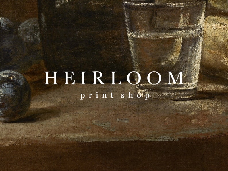 May include: Still life painting featuring a glass of water, plums, and a dark-colored container. The text "HEIRLOOM print shop" is displayed in white. The artwork has a vintage aesthetic with a focus on natural light and shadow.