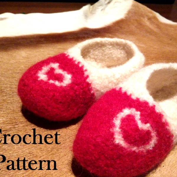 Children's Felted Slippers - Crochet Pattern (INFANT - TODDLER size 10)