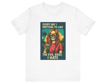 Boss I hate Quit job Funny Shirt Tshirt Comedy shirt men womens