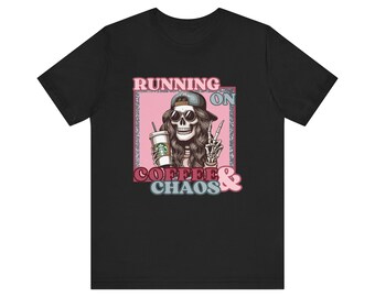 Runs On Coffee And Chaos Unisex Jersey Short Sleeve Tee Womens Funny Ladies gift