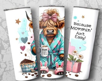 Highland Cow Mom Tumbler 20oz | Because Mommin’ Ain’t Easy | Funny Mom Coffee Cup | Cute Cow Gift for Mom | Mother’s Day Gift