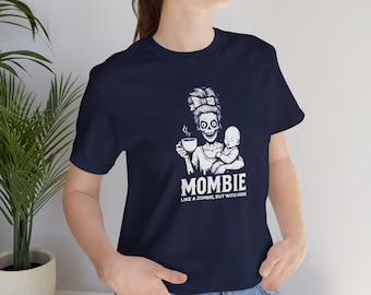 Mombie Zombie Shirt, Halloween Tee, Funny Mom Gift, Horror Movie Fan Apparel, Unisex Jersey Short Sleeve Top