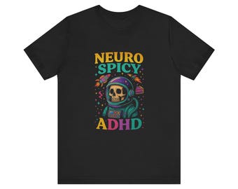 Neuro Spicy ADHD Skull Unisex Tee, Mental Health Awareness Shirt, Different Unique Soft Comfortable Design, Gift for ADHD Awareness
