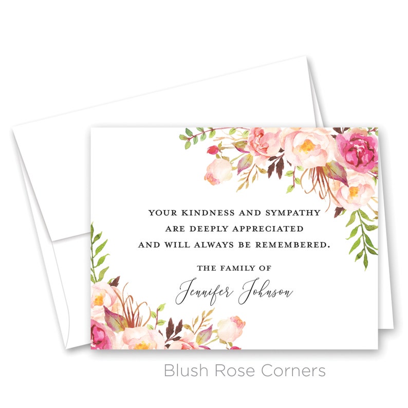 May include: A sympathy card with a floral design in shades of pink and green. The text reads "Your kindness and sympathy are deeply appreciated and will always be remembered. The family of Jennifer Johnson. Blush Rose Corners."