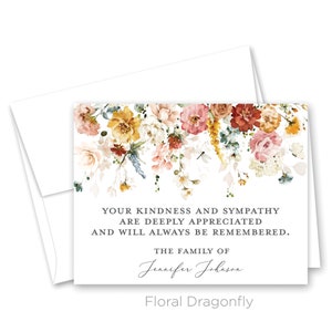 May include: A sympathy card with a floral design featuring a variety of flowers in shades of pink, yellow, and red. The card has the text "Your kindness and sympathy are deeply appreciated and will always be remembered." and "The family of Jennifer Johnson" in black text. The bottom of the card reads "Floral Dragonfly".