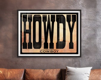 Howdy Cowboy - Modern Southwestern Themed Rustic Decor | Coastal Cowboy Art Print | Western Wall Decor