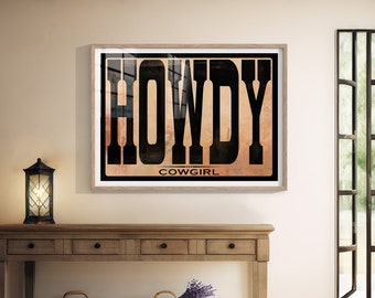 Howdy Cowgirl - Modern Southwestern Typography Themed Rustic Decor Art Print, Coastal Cowgirl, Boho Western Graphic Print