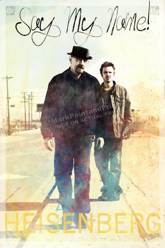 Breaking Bad (x-arnet) - SAY MY NAME / Walter White / Jessie