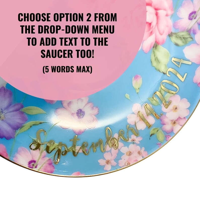 May include: A light blue saucer with a floral design and gold lettering. The saucer says "September 14, 2024".
