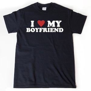 I Love My Boyfriend T-shirt, I Heart My Boyfriend Shirt, Valentine&#39;s Day Tee Shirt, Valentine Gift, Boyfriend Shirt For Him, Her, Unisex