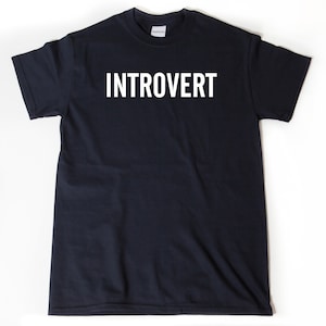 Introvert Shirt, Introvert T-shirt, Anti-Social Shirt, Funny Gift For Best Friend or Coworker