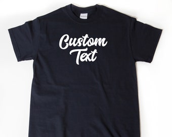 Custom Shirt, Personalized T-shirt, Cursive Font Text Shirt, Custom Short Sleeve T-shirt