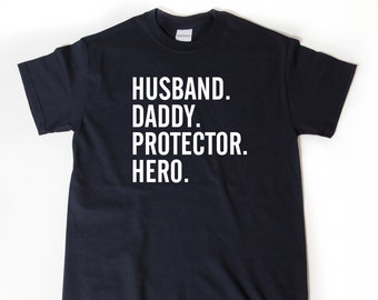 Husband Shirt, Daddy T-shirt, Husband Daddy Protector Hero T-shirt, Father's Day, Gift For Dad, Gift For Him, Gift for Husband,