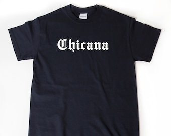 Chicana T-shirt, Chicana Shirt, Latin America Shirt, Chicana Latinx Latina Gift T shirt, Chicana Proud
