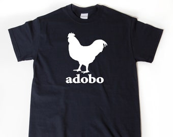 Chicken Adobo Shirt, Adobo T-shirt, Funny Pinoy T-shirt, Filipino Food Gift, Philippines Shirt for Him, Her, or Unisex Adult