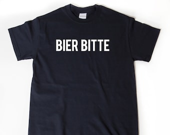 Bier Bitte T-Shirt, German Beer Please Tee Shirt , Oktoberfest Apparel