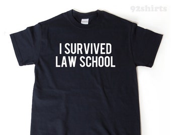 Law School Shirt, I Survived Law School T-shirt, Funny College Attorney Lawyer Law Bar Tee Shirt