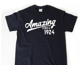 Amazing Since 1924 Shirt T-shirt Funny Birthday Gift Tee Shirt 100th Birthday Tee Shirt