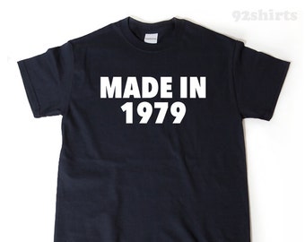 Made In 1979 T-shirt Funny Seventies 1979 Birthday Gift Idea Tee Shirt 42nd Birthday Gift