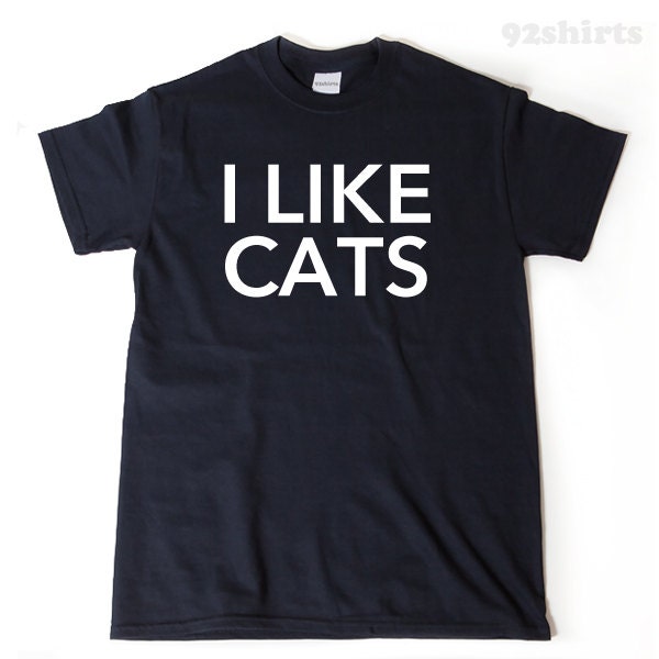 I Like Cats Shirt - Etsy