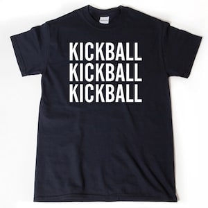 Kickball Shirt, Kickball T-shirt, Funny Kick Ball Tee Shirt Kickball Shirts